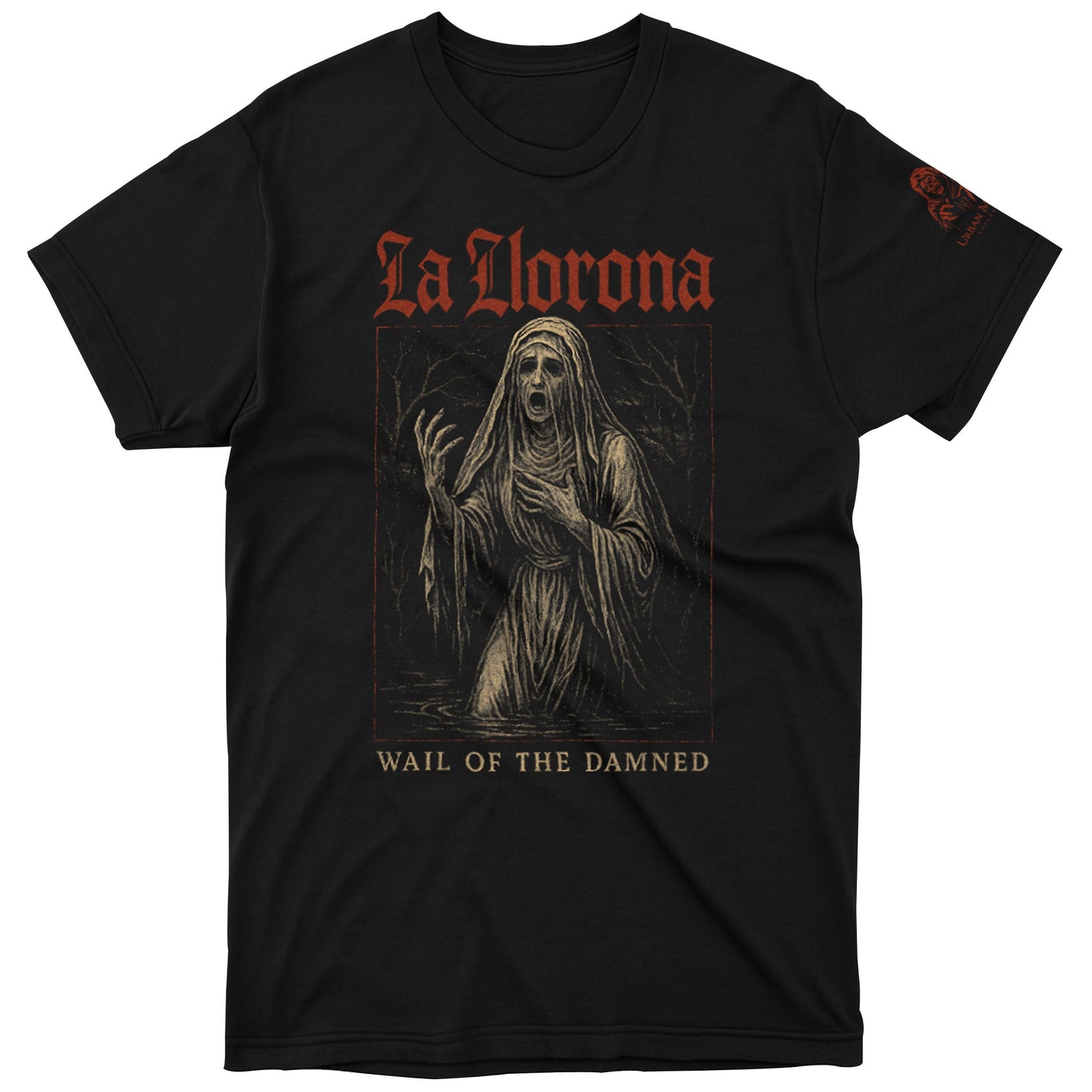 La Llorona Wail of the Damned Tee - Urban Myth Apparel